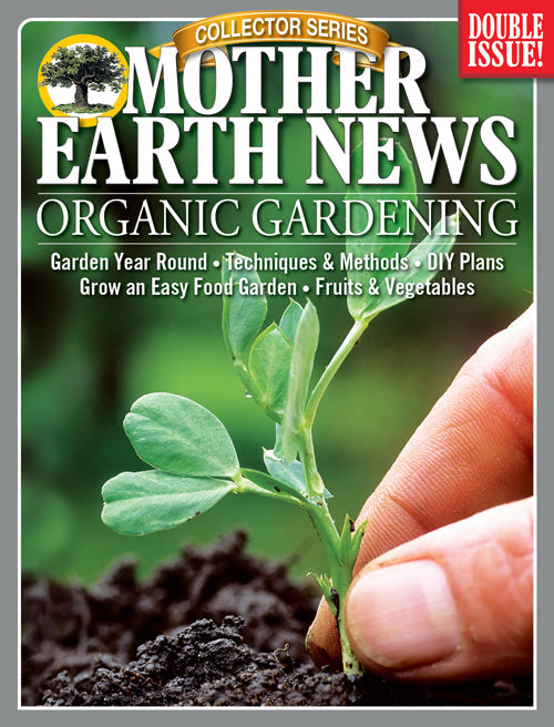 Cover image of Mother Earth News Collector Series Organic Gardening 3rd Edition magazine featuring gardening tips and organic farming techniques.