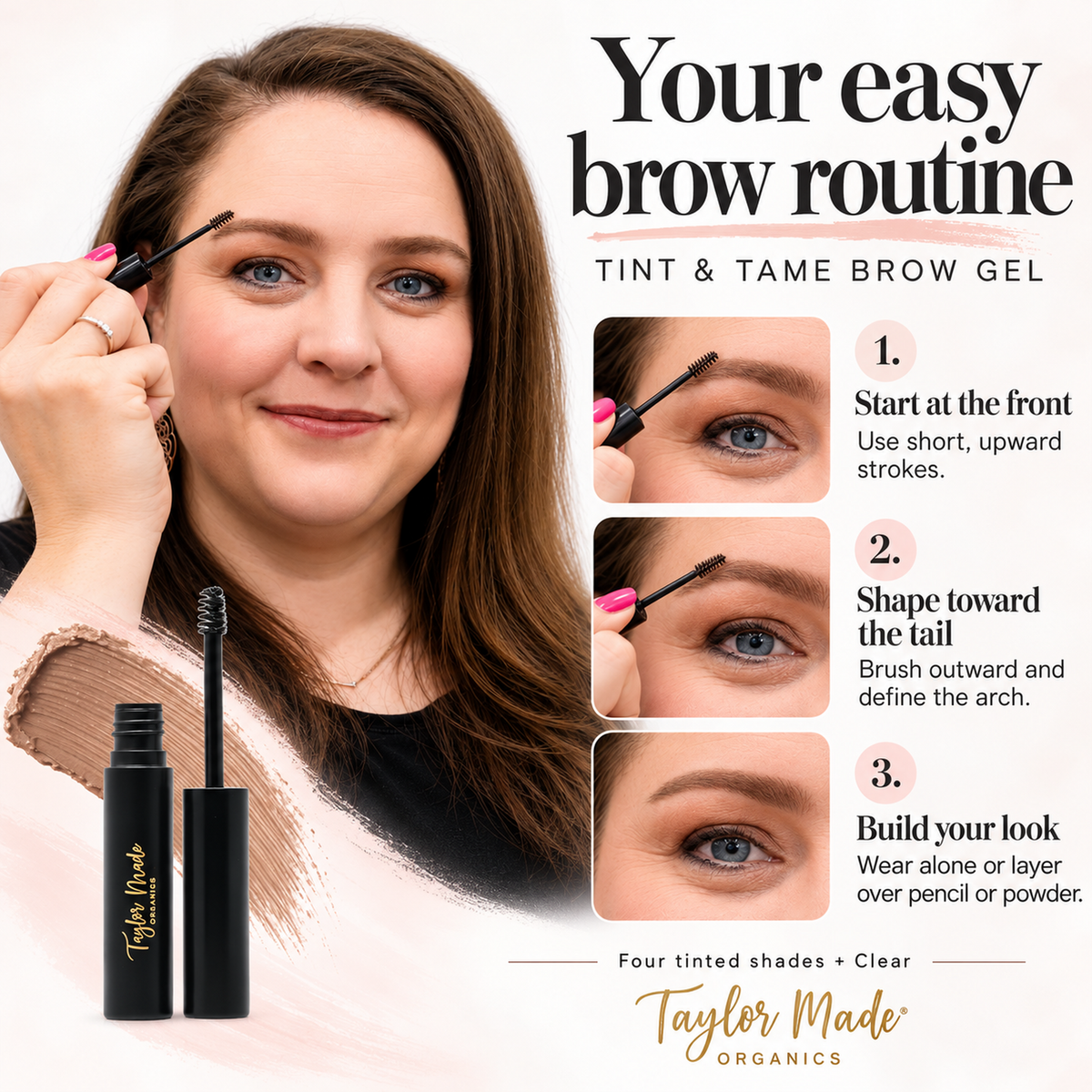 Taylor Made Organics brow gel for tinting and taming, showing the application process on well-groomed eyebrows.