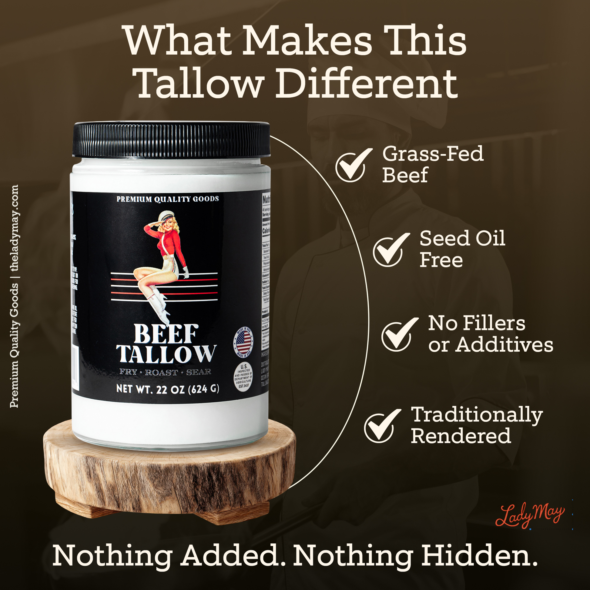 22oz Grass-Fed Beef Tallow by The Lady May, premium restaurant-quality cooking fat, seed oil-free and traditionally rendered.