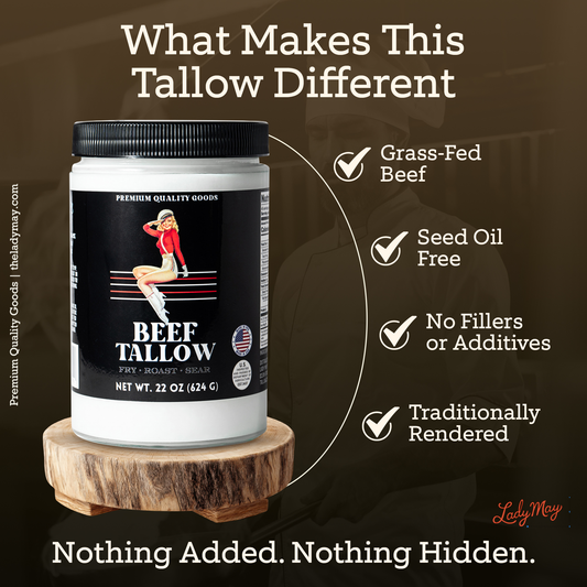 22oz Grass-Fed Beef Tallow by The Lady May, premium restaurant-quality cooking fat, seed oil-free and traditionally rendered.
