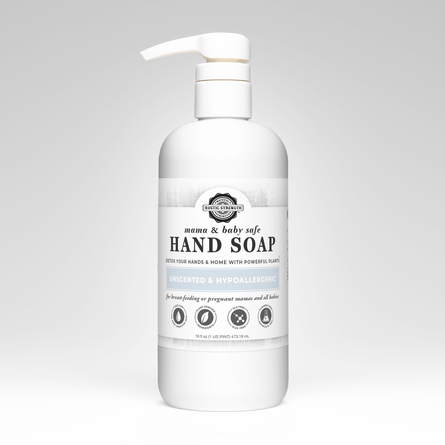 Rustic Strength hand soap in 16 oz bottle, safe for Mama and Baby, with gentle natural ingredients and clear label.