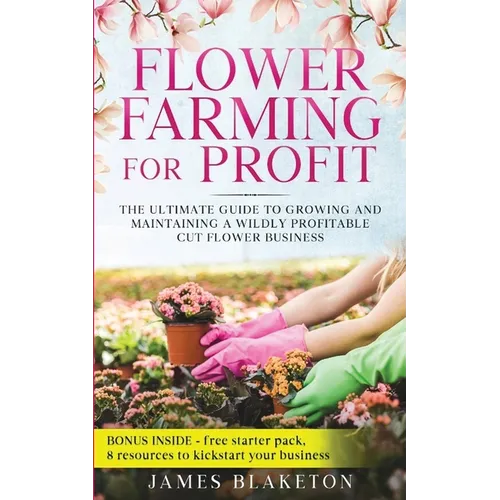 Paperback book titled "Flower Farming for Profit" by splitShops, featuring a cover with vibrant flowers and gardening illustrations.